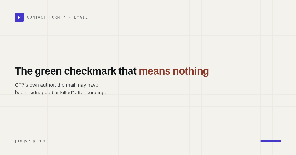 Contact Form 7 shows a green checkmark while the mail never arrives