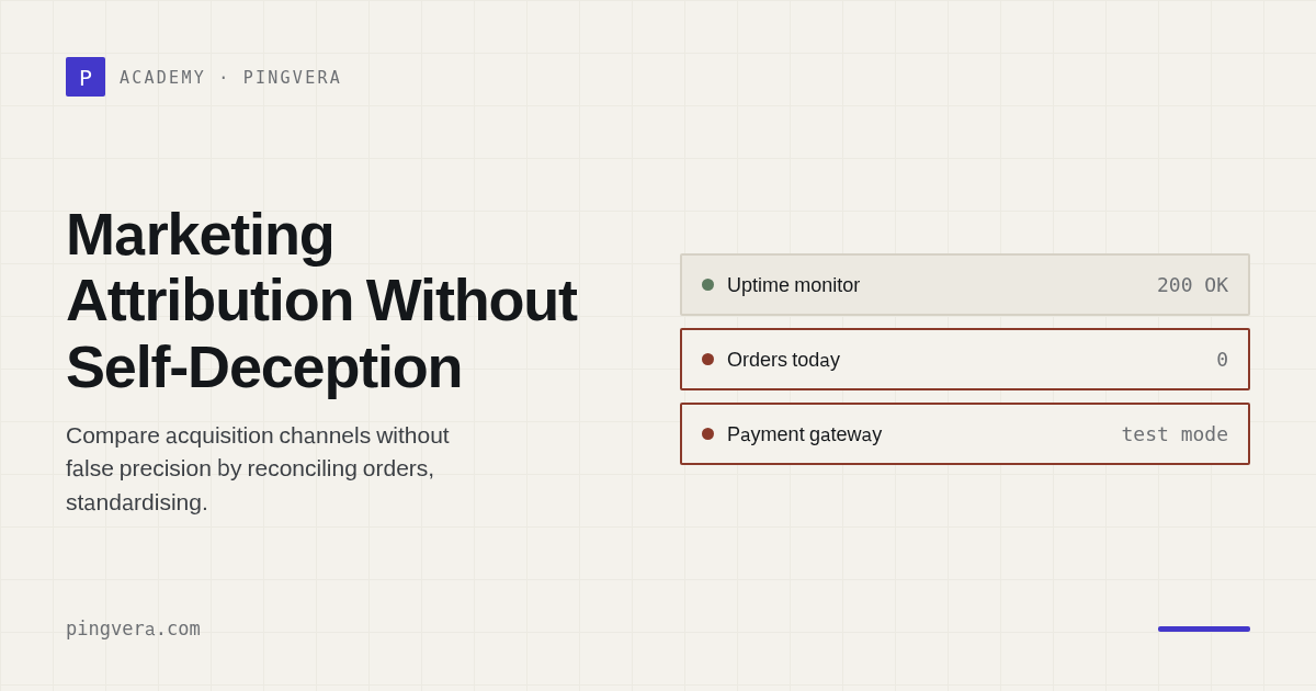Marketing Attribution Without Self-Deception